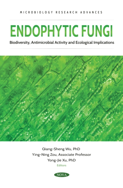 Endophytic Fungi: Biodiversity, Antimicrobial Activity and Ecological Implications, PDF eBook