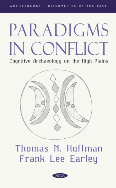 Paradigms in Conflict: Cognitive Archaeology on the High Plains, PDF eBook