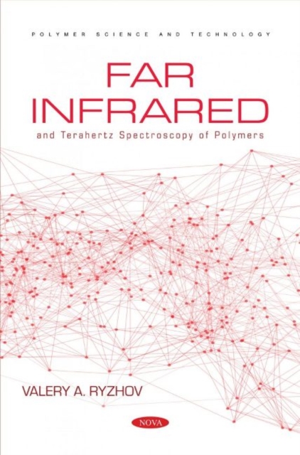 Far Infrared and Terahertz Spectroscopy of Polymers, Paperback / softback Book