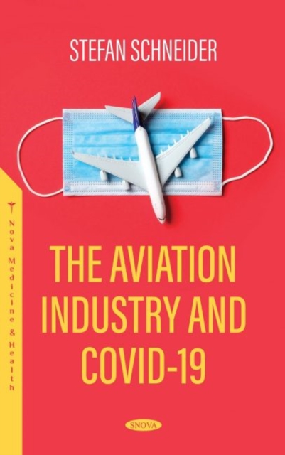 The Aviation Industry and COVID-19, Hardback Book