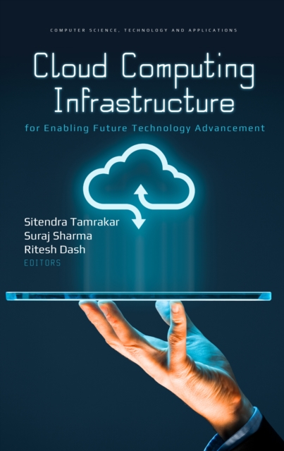 Cloud Computing Infrastructure for Enabling Future Technology Advancement, PDF eBook