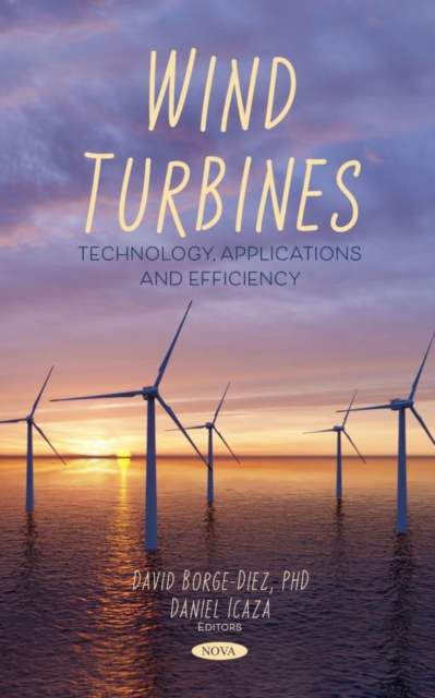 Wind Turbines: Technology, Applications and Efficiency, Hardback Book