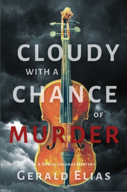 Cloudy with a Chance of Murder : A Daniel Jacobus Mystery, Paperback / softback Book