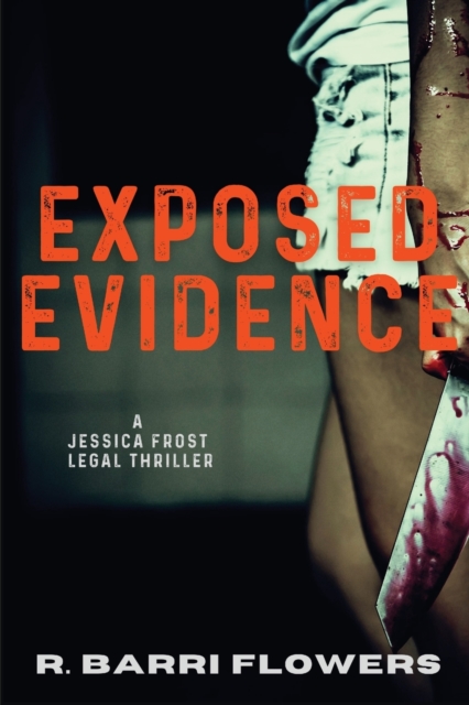 Exposed Evidence : A Jessica Frost Legal Thriller, Paperback / softback Book