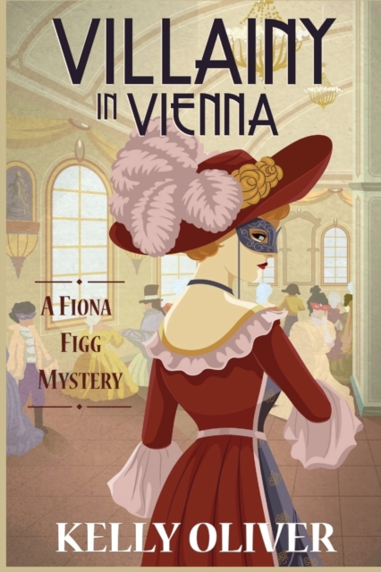 Villainy in Vienna : A Fiona Figg Mystery, Paperback / softback Book
