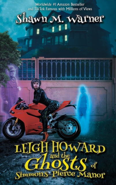 Leigh Howard and the Ghosts of Simmons-Pierce Manor, Hardback Book