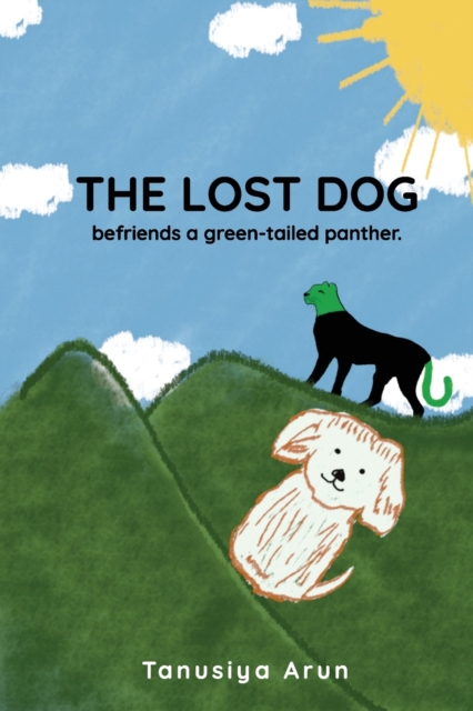 The Lost Dog befriends a green-tailed panther, Paperback / softback Book