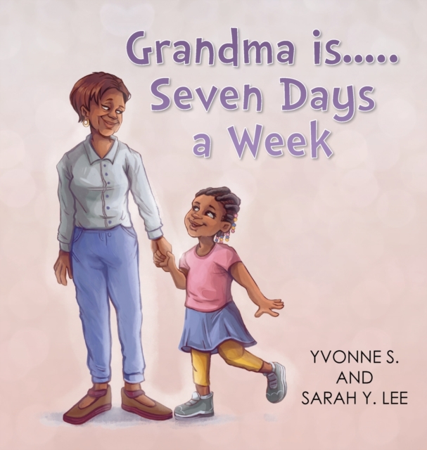 Grandma is...Seven Days a Week, Hardback Book