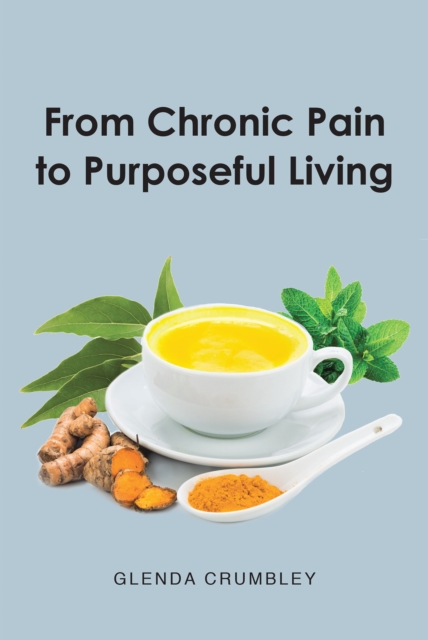 From Chronic Pain to Purposeful Living, EPUB eBook