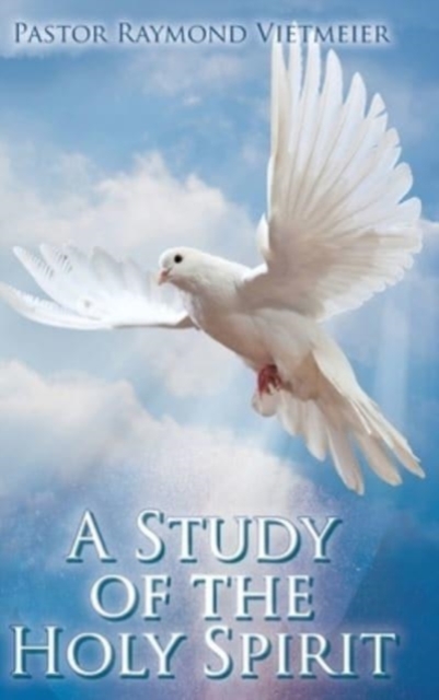 A Study of the Holy Spirit, Hardback Book