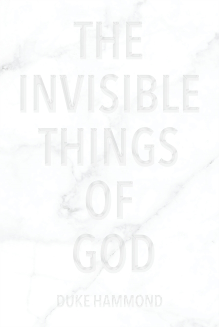 The Invisible Things of God, EPUB eBook