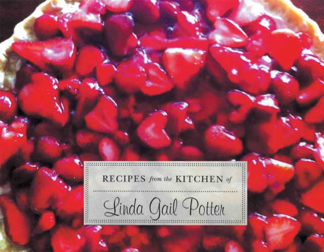 RECIPES from the KITCHEN of Linda Gail Potter, EPUB eBook