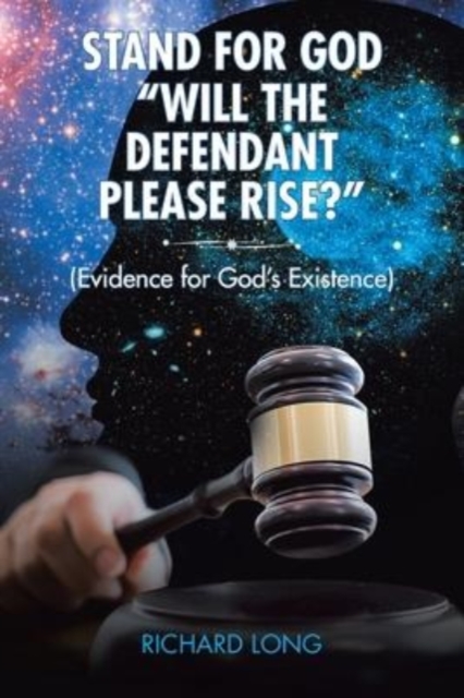 Stand for God : "Will the Defendant Please Rise?" (Evidence for God's Existence), Paperback / softback Book