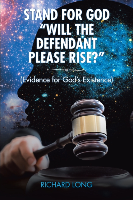 Stand for God : "Will the Defendant Please Rise?": (Evidence for God's Existence), EPUB eBook