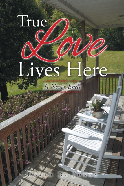 True Love Lives Here : It Never Ends, EPUB eBook