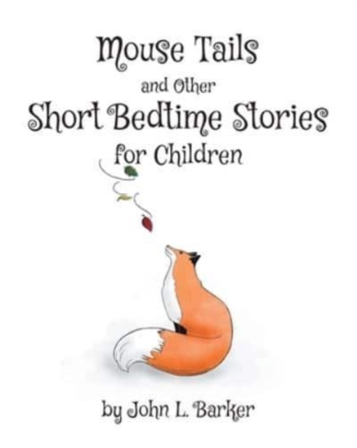 Mouse Tails and Other Short Bedtime Stories for Children, Paperback / softback Book