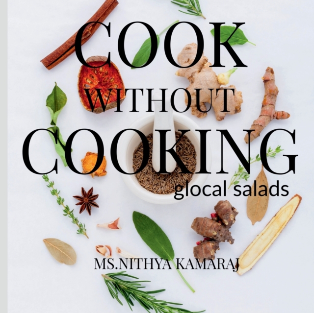 Cook Without Cooking : The Glocal Salad Receipes, Paperback / softback Book