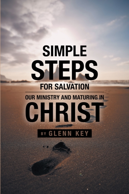 Simple steps for Salvation: Our ministry & Maturing in Christ, EPUB eBook