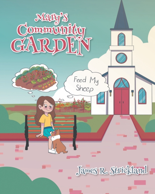 Mary's Community Garden : Feed My Sheep, EPUB eBook