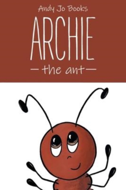 Archie the Ant : Book One, Paperback / softback Book