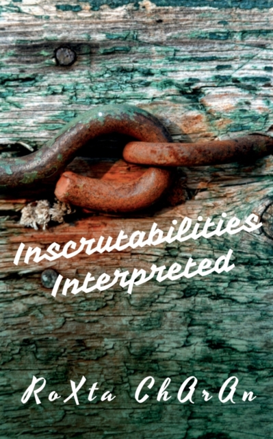 Inscrutabilities Interpreted, Paperback / softback Book