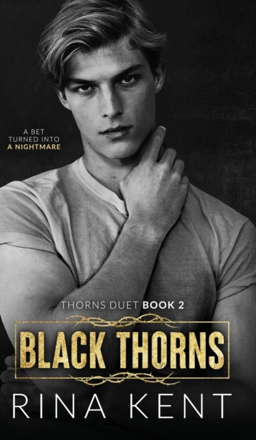 Black Thorns : A Dark New Adult Romance, Hardback Book