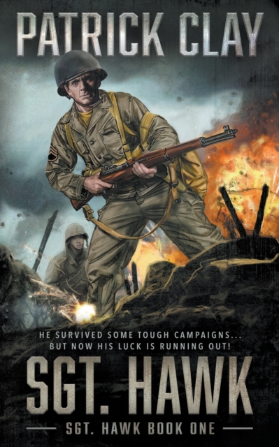 Sgt. Hawk : A World War II Novel, Paperback / softback Book