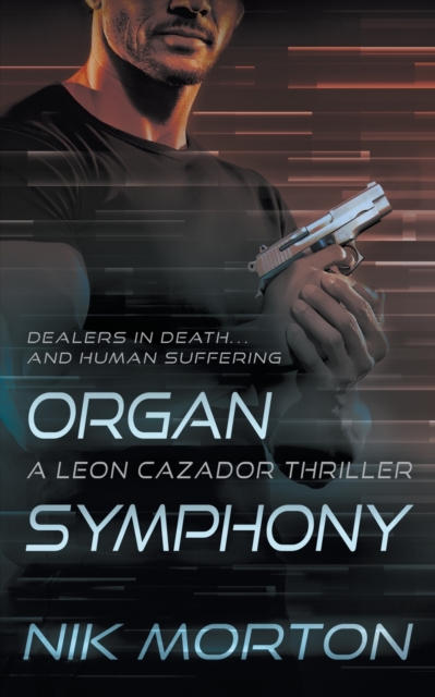 Organ Symphony : A Leon Cazador Thriller, Paperback / softback Book