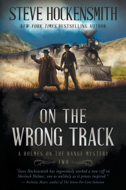 On the Wrong Track : A Holmes on the Range Mystery: A Western Mystery Series, Paperback / softback Book
