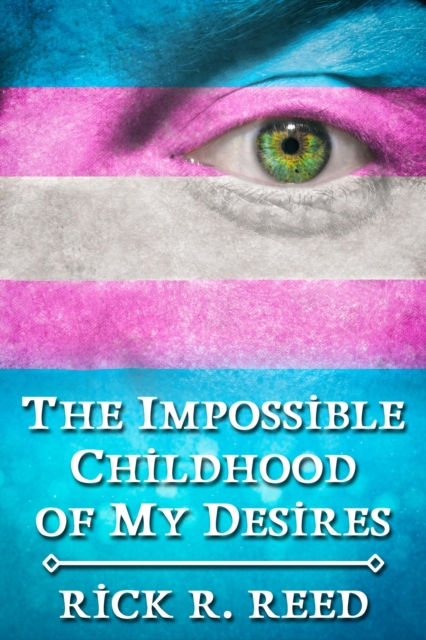 The Impossible Childhood of My Desires, EPUB eBook