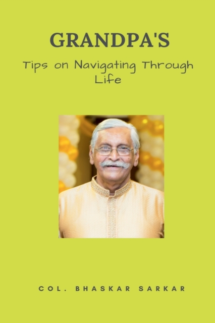Grandpa's Tips on Navigating Through Life, Paperback / softback Book