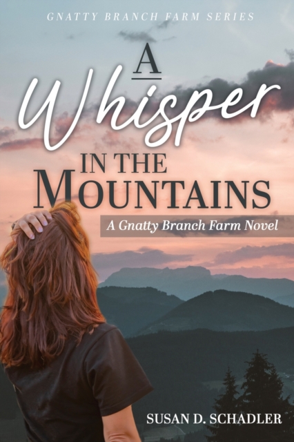 A Whisper in the Mountains : A Gnatty Branch Farm Novel, Paperback / softback Book