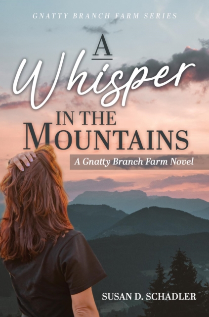 A Whisper in the Mountains : A Gnatty Branch Farm Novel, EPUB eBook