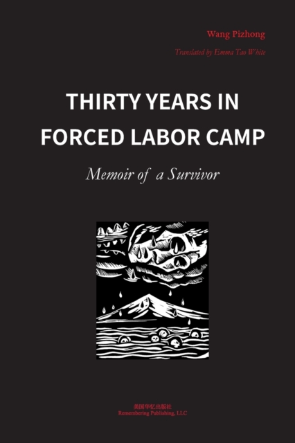 Thirty Years in Forced Labor Camps : Memoir of a Survivor, Paperback / softback Book