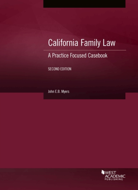 California Family Law : A Practice Focused Casebook, Paperback / softback Book