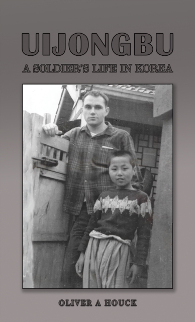 Uijongbu : A Soldier's Life in Korea, EPUB eBook
