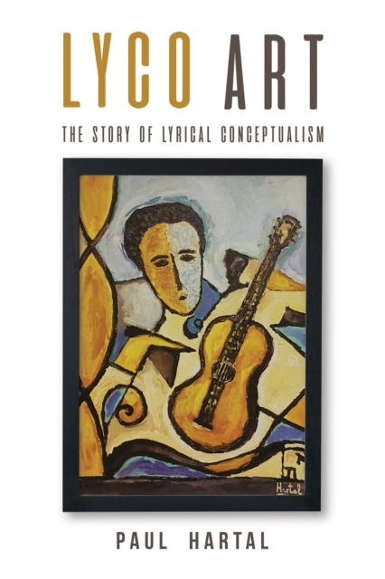 Lyco Art : The Story of Lyrical Conceptualism, Paperback / softback Book