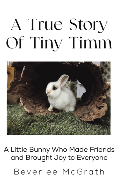 A True Story Of Tiny Timm, Paperback Book