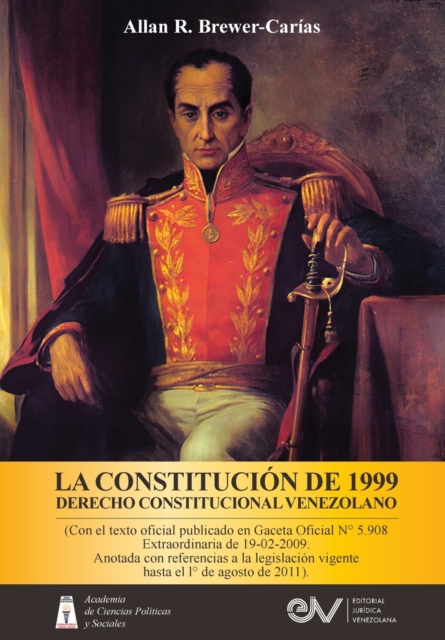 LA CONSTITUCION DE 1999. DERECHO CONSTITUCIONAL VENEZOLANO. 5a Edicion, Paperback / softback Book