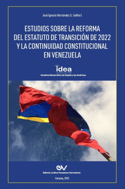 Estudios Sobre La Reforma del Estatuto de Transicion de 2022 Y La Continuidad Constitucional En Venezuela, Paperback / softback Book