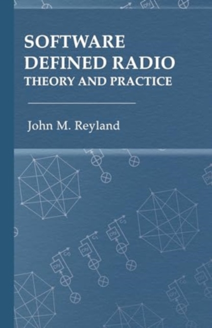 Software Defined Radio: Theory and Practice, Hardback Book