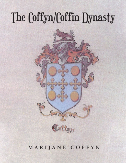 The Coffyn-Coffin Dynasty, EPUB eBook