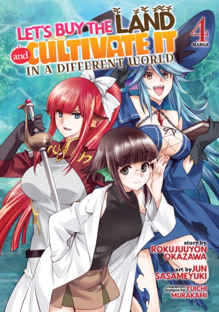 Let's Buy the Land and Cultivate It in a Different World (Manga) Vol. 4, Paperback / softback Book