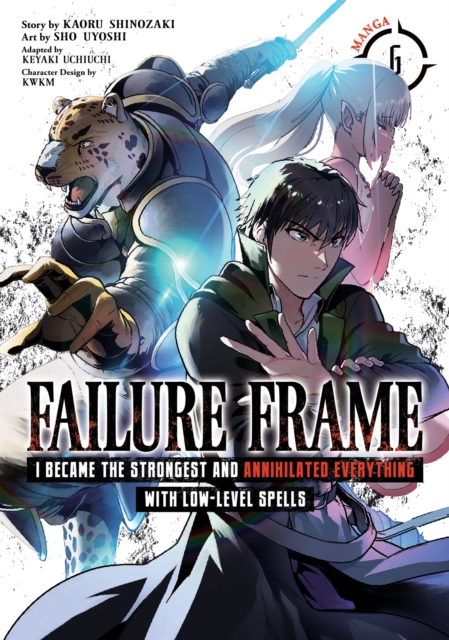 Failure Frame: I Became the Strongest and Annihilated Everything With Low-Level Spells (Manga) Vol. 6, Paperback / softback Book
