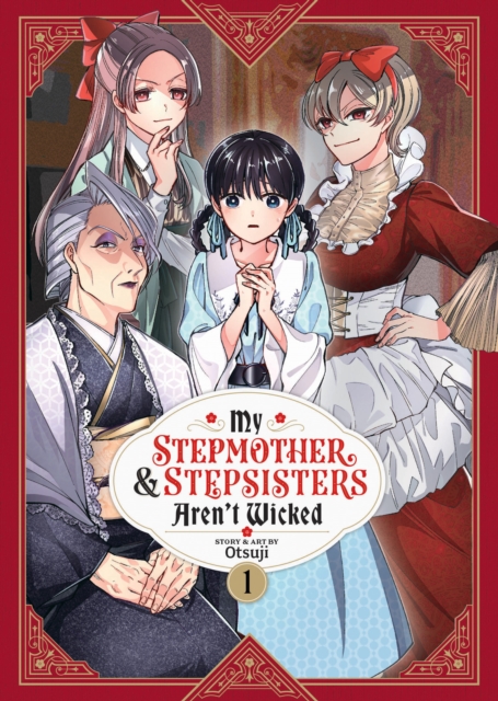 My Stepmother and Stepsisters Aren't Wicked Vol. 1, Paperback / softback Book