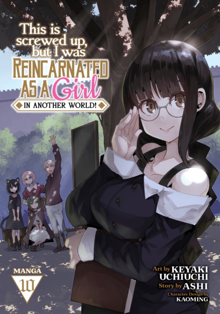 This Is Screwed Up, but I Was Reincarnated as a GIRL in Another World! (Manga) Vol. 10, Paperback / softback Book