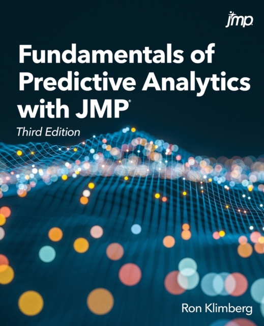 Fundamentals of Predictive Analytics with JMP, Third Edition, Paperback / softback Book