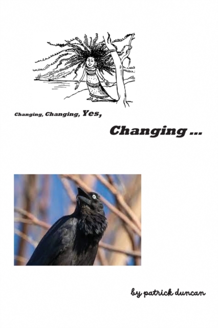 Changing, Changing, Yes Changing, Paperback / softback Book