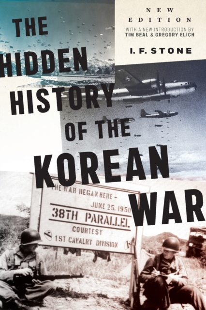 Hidden History of the Korean War : New Edition, Paperback / softback Book