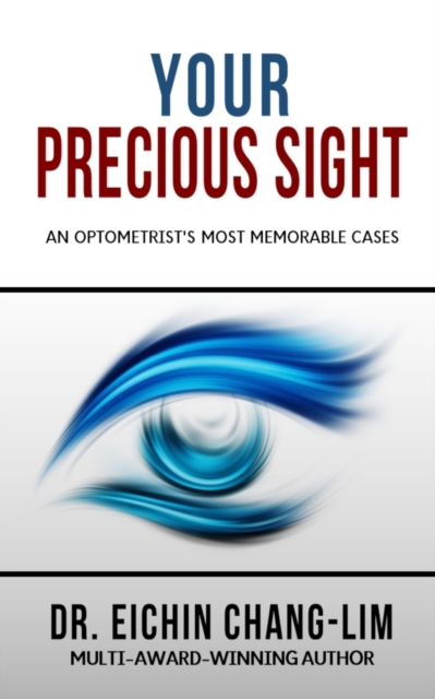 Your Precious Sight : An Optometrist's Most Memorable Cases, Paperback / softback Book